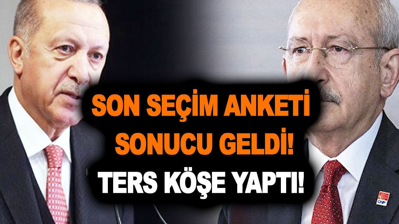 Son Cumhurbaşkanlığı seçim anketi sonucu geldi: Ters köşe yaptı! Erdoğan mı Kılıçdaroğlu mu?