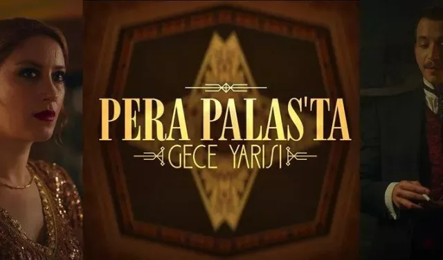 Pera Palas'ta Gece Yarısı’nın 2. Sezon Tarihi Belli Oldu Mu?