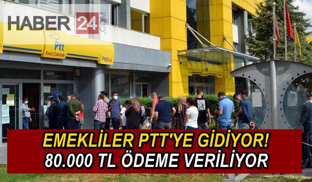 Emekli Maaşını PTT Üzerinden Alan Tüm Vatandaşlar Hesaplarını Kontrol Ediyor, 80.000 TL Ödeme Olabilir!