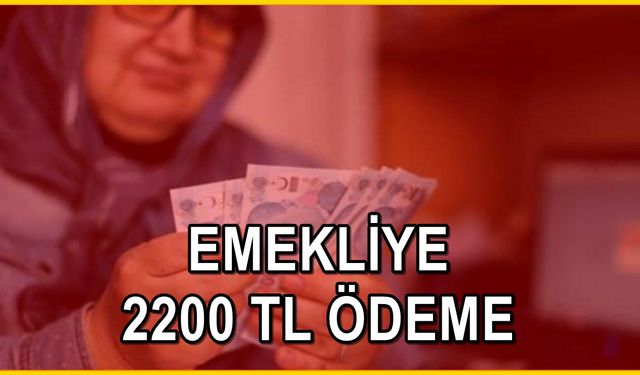 Son Dakika: Emekliye Verilen 2200 TL Ödemeler Gerçekleşti! Hesaplara Artı Para Olarak Geldi