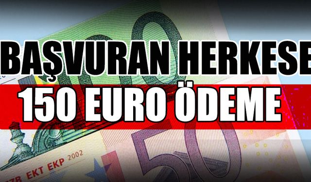 Başvuran her kişiye 150 Euro yardım yapılacak! İlk etapta ise bu yardımlardan 200 bin kişi yararlanacak