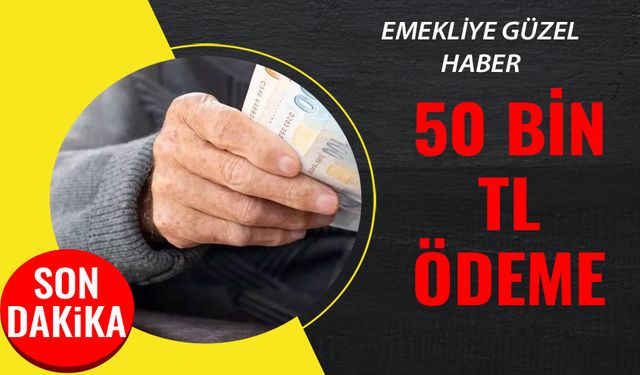 PTT'den SSK Bağkur ve Memur Emeklilerine 50 Bin TL Ödeme Müjdesi! Başvurular Bugün Başlıyor