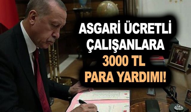 Asgari ücretli çalışanlar kına yakıyor! Cumhurbaşkanı açıkladı! 3000 TL para yardımı yapılacak