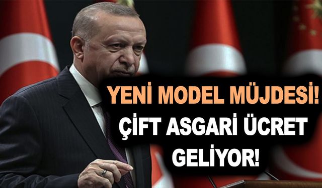 Asgari ücrette ve EYT'de son dakika yeni model müjdesi! Çift asgari ücret geliyor!