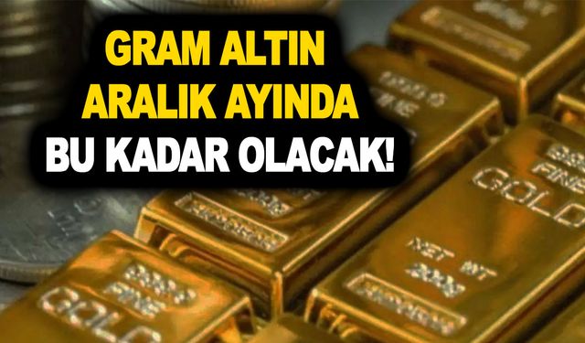 Gram altın Aralık ayında bu kadar olacak! Yastık altında altını olan havalara uçacak!