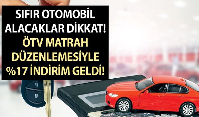 Sıfır otomobil alacaklar dikkat! ÖTV matrah düzenlemesiyle  indirim geldi! Vatandaşın aklı çıktı