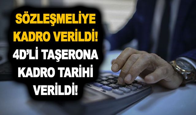 SÖZLEŞMELİYE KADRO VERİLDİ! Sözleşmeli personel ve 4D’li taşerona kadro tarihi verildi! Vatandaş bayram etti