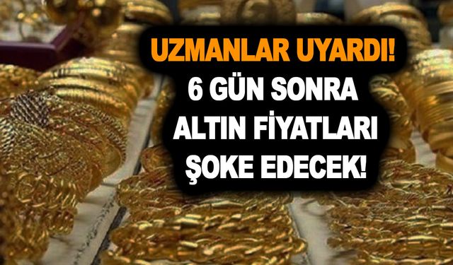 Altın alanlar, satanlar dumur oldu! Uzmanlar uyardı! 6 gün sonra altın fiyatları şoke edecek!