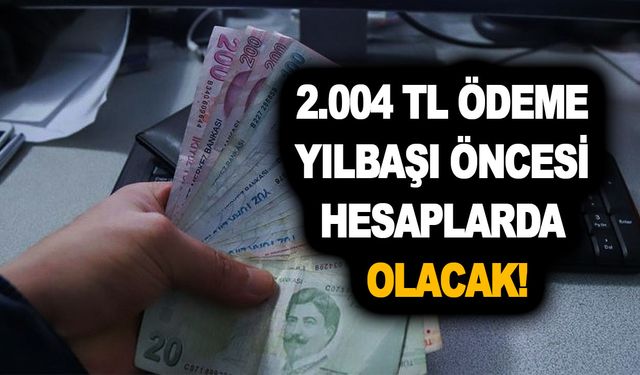 1 milyona yakın işçiye 2.004 TL ödeme için tarih belli oldu! Yılbaşı öncesi hesaplarda olacak!