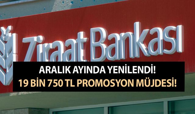 Banka promosyonu Aralık ayında yenilendi! 19 bin 750 TL promosyon ödemesi müjdesi geldi