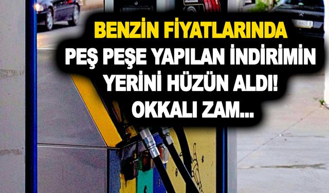 Benzin fiyatlarında peş peşe yapılan indirimin yerini hüzün aldı! Okkalı zam haberi darmaduman edecek!