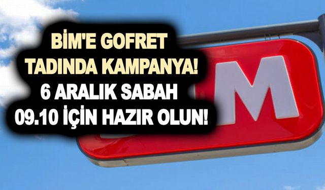 BİM'e gofret tadında kampanya geliyor! 6 Aralık sabah 09.10 için hazır olun! Çılgın indirimler...