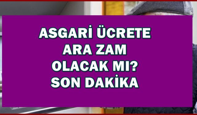 Son Dakika: Merakla Beklenen Asgari Ücrete Ara Zam Müjdesi! Bakan Bilgin Ne Dedi?