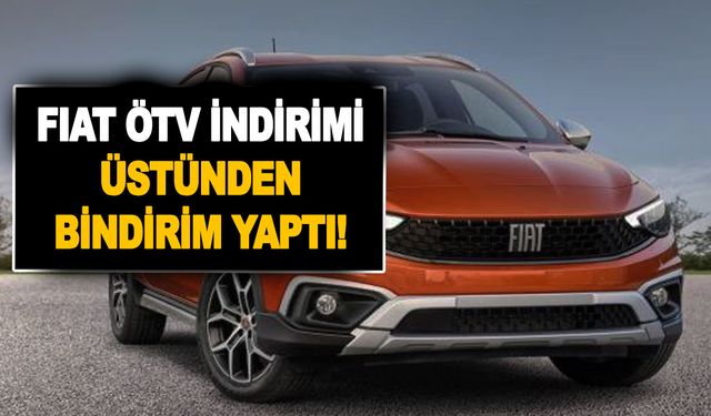 Fiat'tan sene sonu kampanyası vatandaşları üzdü! ÖTV indirimi üstünden bindirim yapıldı! 9.000 TL zam yapıldı!