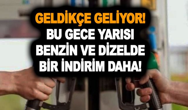 Geldikçe geliyor! Bu gece yarısı benzin ve dizelde bir indirim daha! Brent petrol çakıldıkça çakıldı!