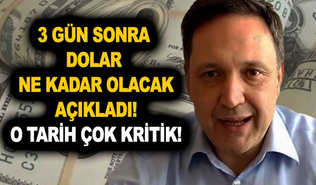 Selçuk Geçer 3 gün sonra dolar ne kadar olacak açıkladı! Dolar alıp satacaklar, o tarih çok kritik