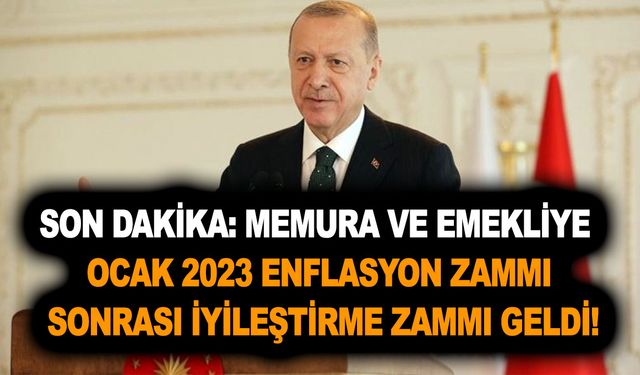 Son dakika: Memura ve emekliye büyük müjde! Ocak 2023 enflasyon zammı sonrası iyileştirme zammı geldi!