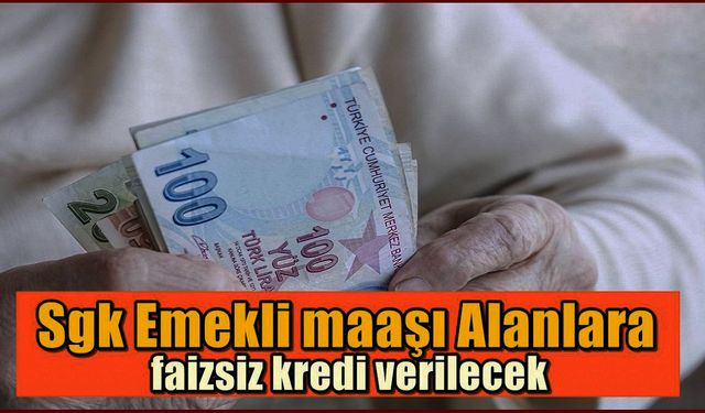 SSK, Bağ-kur emeklisine müjde bu sabah geldi! Nakit ihtiyaçları ve borçları için faizsiz kredi verilecek