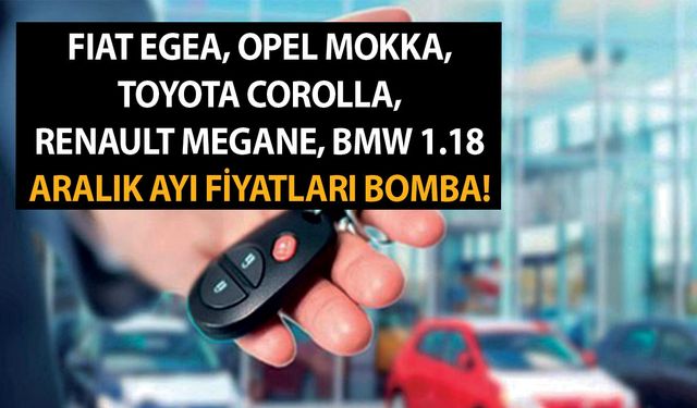 Tek tek hesapladık… ÖTV matrahı sonrası! İşte Fiat Egea, Opel Mokka, Toyota Corolla, Renault Megane, BMW 1.18 fiyatları