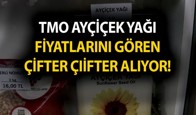 TMO ayçiçek yağı fiyatlarını gören çifter çifter alıyor! BİM, ŞOK, A101 Migros yanına yaklaşamadı