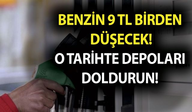 Ve benzin fiyatları için düğmeye basıldı! Benzin 9 TL birden düşecek! O tarihte...