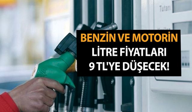 Benzin ve motorin litre fiyatları 9 TL'ye düşecek! Uzman isimden araç sahiplerini sevince boğan haber