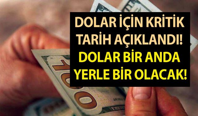 Dolar için kritik tarih açıklandı! Dolar bir anda yerle bir olacak! Vatandaşlar döviz bürolarına akın etti!