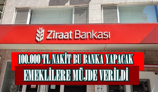 Flaş Haber: Ziraat Bankası Banka Müşterisi Olan "Emekliye" Nakit Ödemesi Yapacak: 100.000 TL Olacak