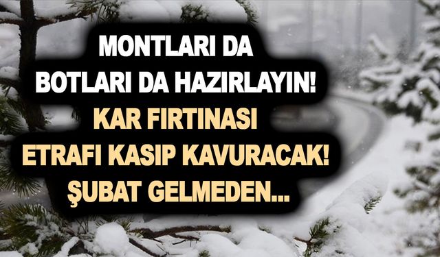 Montları da botları da hazırlayın! Kar fırtınası etrafı kasıp kavuracak! Şubat gelmeden lapa lapa kar yağacak!