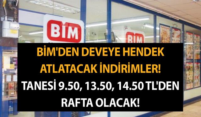 BİM aktüel kataloğunda deveye hendek atlatacak indirimler! Tanesi 9.50, 13.50, 14.50 TL'den rafta olacak!