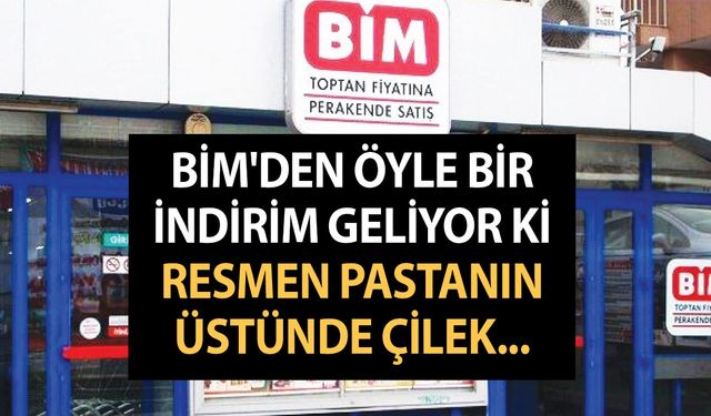 BİM'den öyle bir indirim geliyor ki resmen pastanın üstünde çilek... Başka yerde yok böyle fiyat! Fırsatı kaçırmayın!