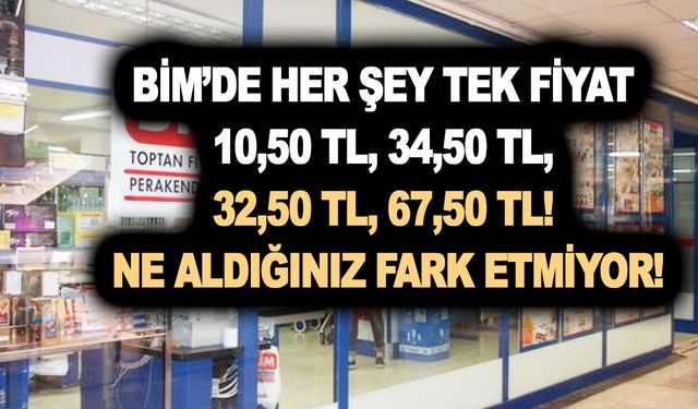 Dev indirim: Bu hafta BİM’de her şey tek fiyat: 10,50 TL, 34,50 TL, 32,50 TL, 67,50 TL! Ne aldığınız fark etmiyor!