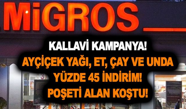 Migros'ta kallavi kampanya! Ayçiçek yağı, et, çay ve unda yüzde 45 indirim yaptı! Poşeti alan koştu!