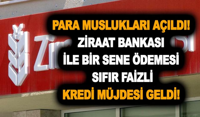 Para muslukları açıldı! Ziraat Bankası ile bir sene ödemesi sıfır faizli kredi müjdesi geldi! Yarın hemen hesaplarda