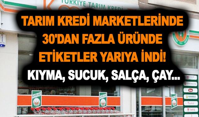 Tarım Kredi Kooperatif marketlerinde 30'dan fazla üründe etiketler yarıya indi! Kıyma, sucuk, salça, çay...