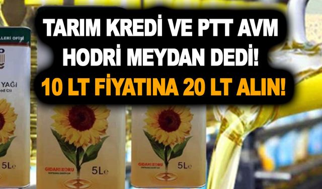 Tarım Kredi ve PTT AVM zincir marketlere savaş açtı yağ fiyatına damping indirimi! 10 LT fiyatına 20 LT alın!