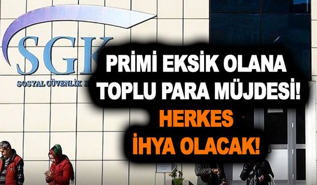 Primi eksik olana toplu para müjdesi verildi! Herkes İHYA olacak! 3.600, 5.000-5.975... Haber24 tek tek açıkladık!