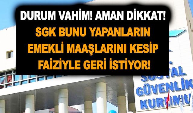 SGK herkese çatır çutur dava açıyor! Bunu yapanların emekli maaşlarını kesip faiziyle geri istiyor!