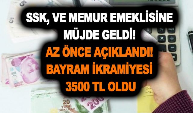 SSK, ve memur emeklisine şimdi düğün evi! 3.500 TL bayram ikramiyesi az evvel açıklandı! Vatandaşa cart, curt yok!