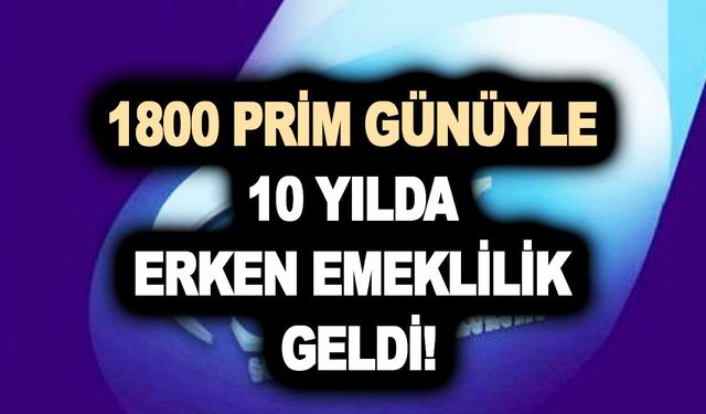 EYT'li olmayan artık üzülmesin! Dilekçenizi getirdiğiniz an 10 yılda emekli oluyorsunuz!