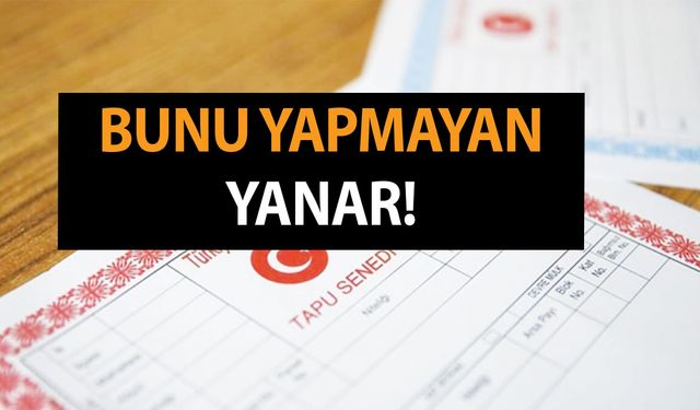 Milyonlaca ev sahibi kafasını duvardan duvara vurabilir! Bunu yapmayana sağlam ceza geldi! Hemen bakın!