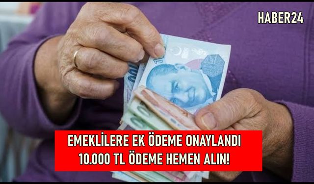 Emeklilere bu akşamdan sonra ek ödeme ödendi! 10.000 TL almayanlar var, Sizde başvuru yaparak ödeme alın!