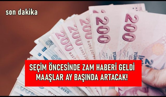 Seçim öncesinde maaşlara zam haberi bomba gibi geldi: Bu akşam ANA HABER'lerde yayımlanacak!